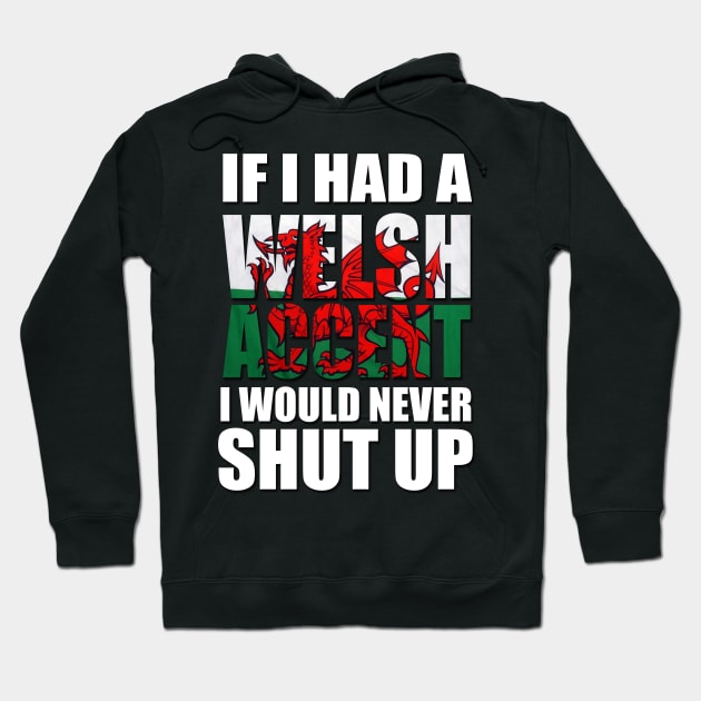 If I had a Welsh Accent Wales Flag Hoodie by Ireland